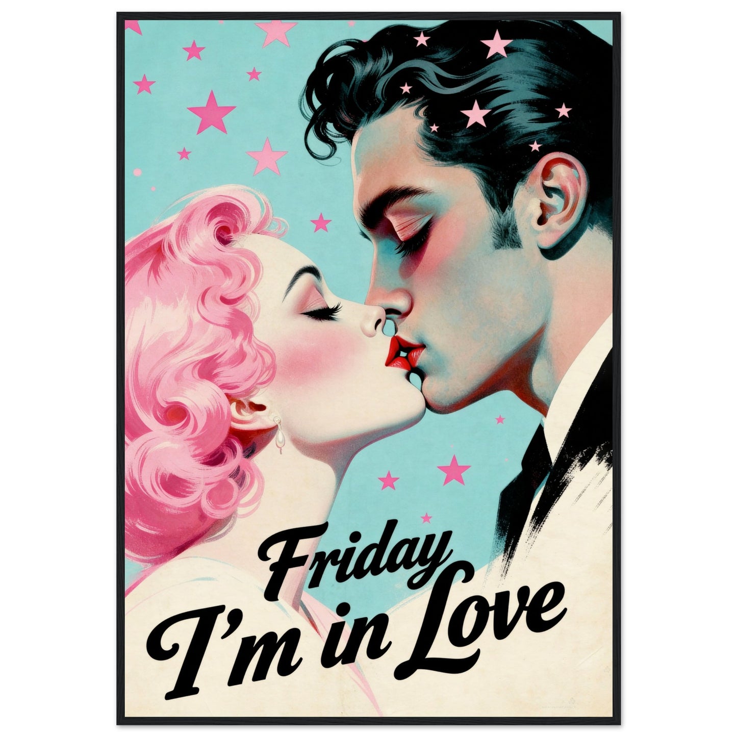 Friday I'm In Love - Retro Romantic Art Print