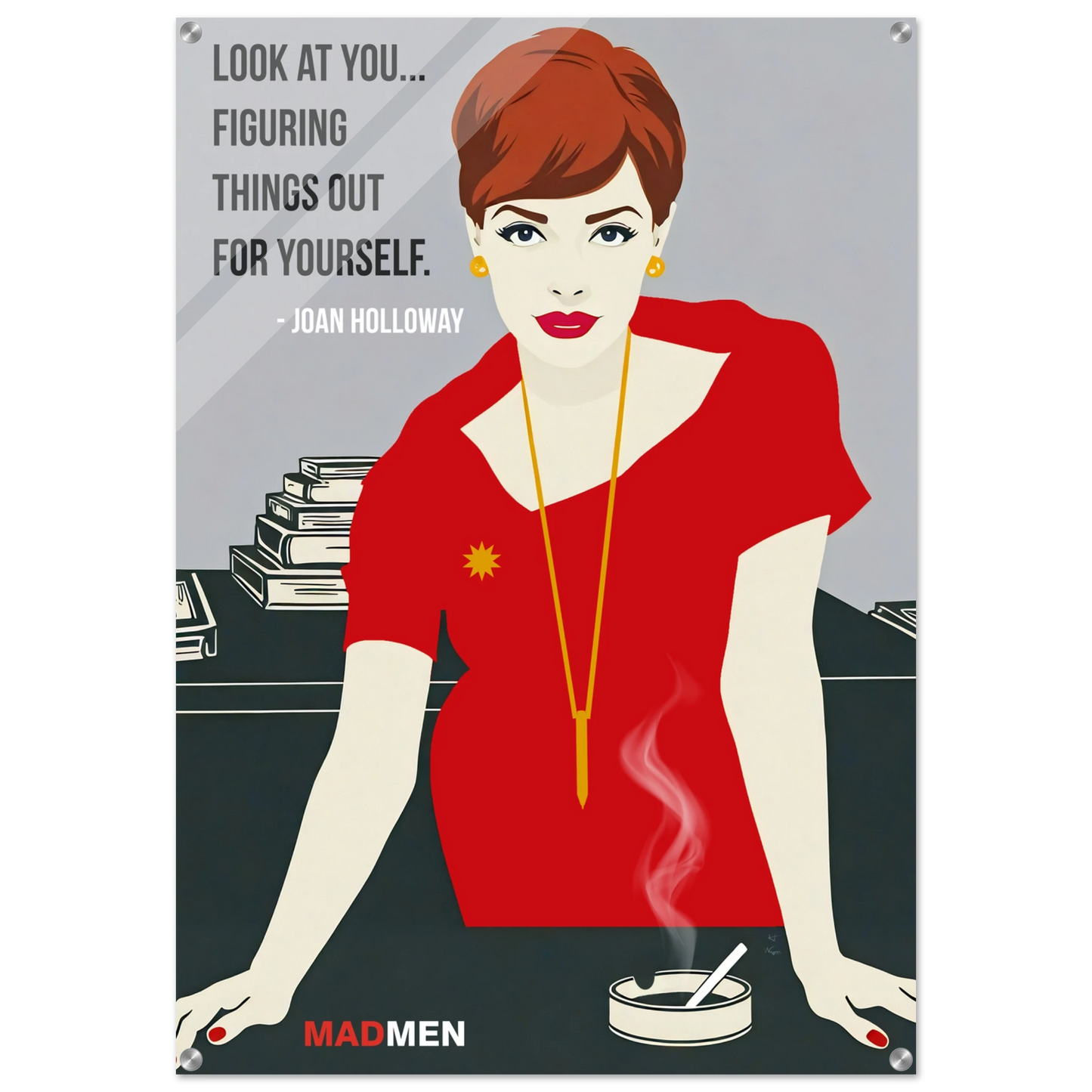 Joan Holloway Mad Men Quote Retro Art Print No Frame 70x100 cm 28x40″ Sleek Acrylic Print