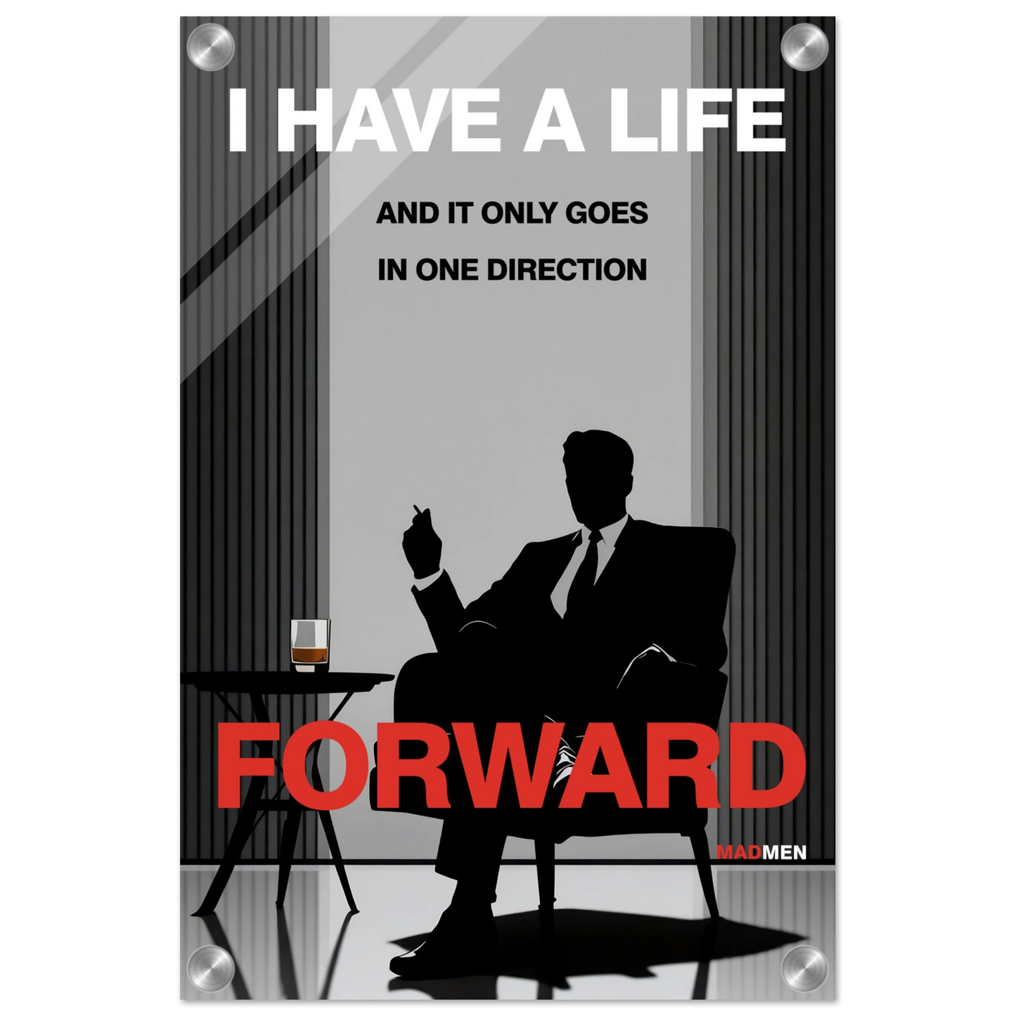Mad Men Motivational Quote Don Draper Art Print No Frame 30x45 cm 12x18″ Sleek Acrylic Print