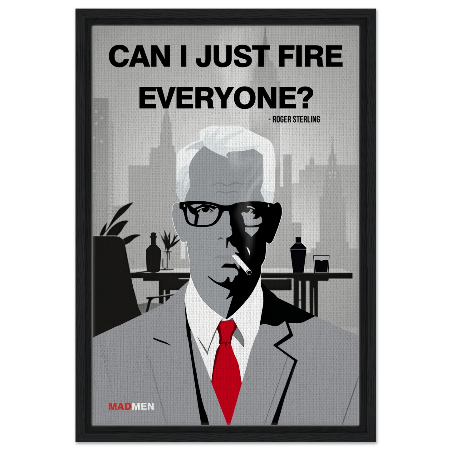 Roger Sterling Mad Men Quote Art Print Black Wood Frame 40x60 cm 16x24″ Framed Canvas