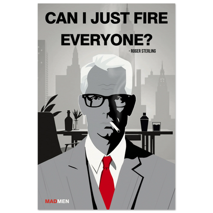 Roger Sterling Mad Men Quote Art Print No Frame 60x90 cm 24x36″ Museum-Quality Matte Paper Poster