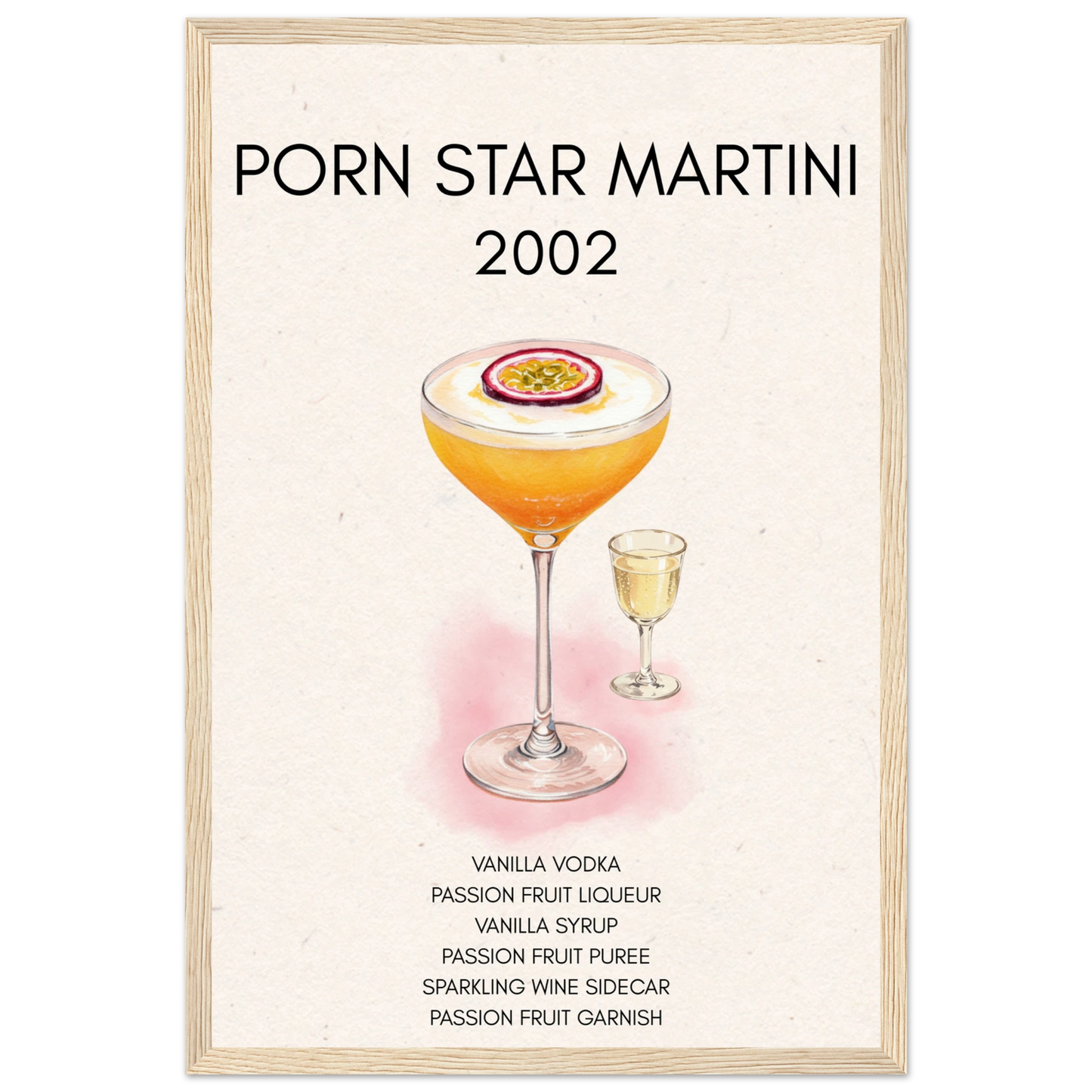 Porn Star Martini Cocktail Bar Poster Print Light Wood Frame 30x45 cm 12x18″ Classic Matte Paper Wooden Framed Poster