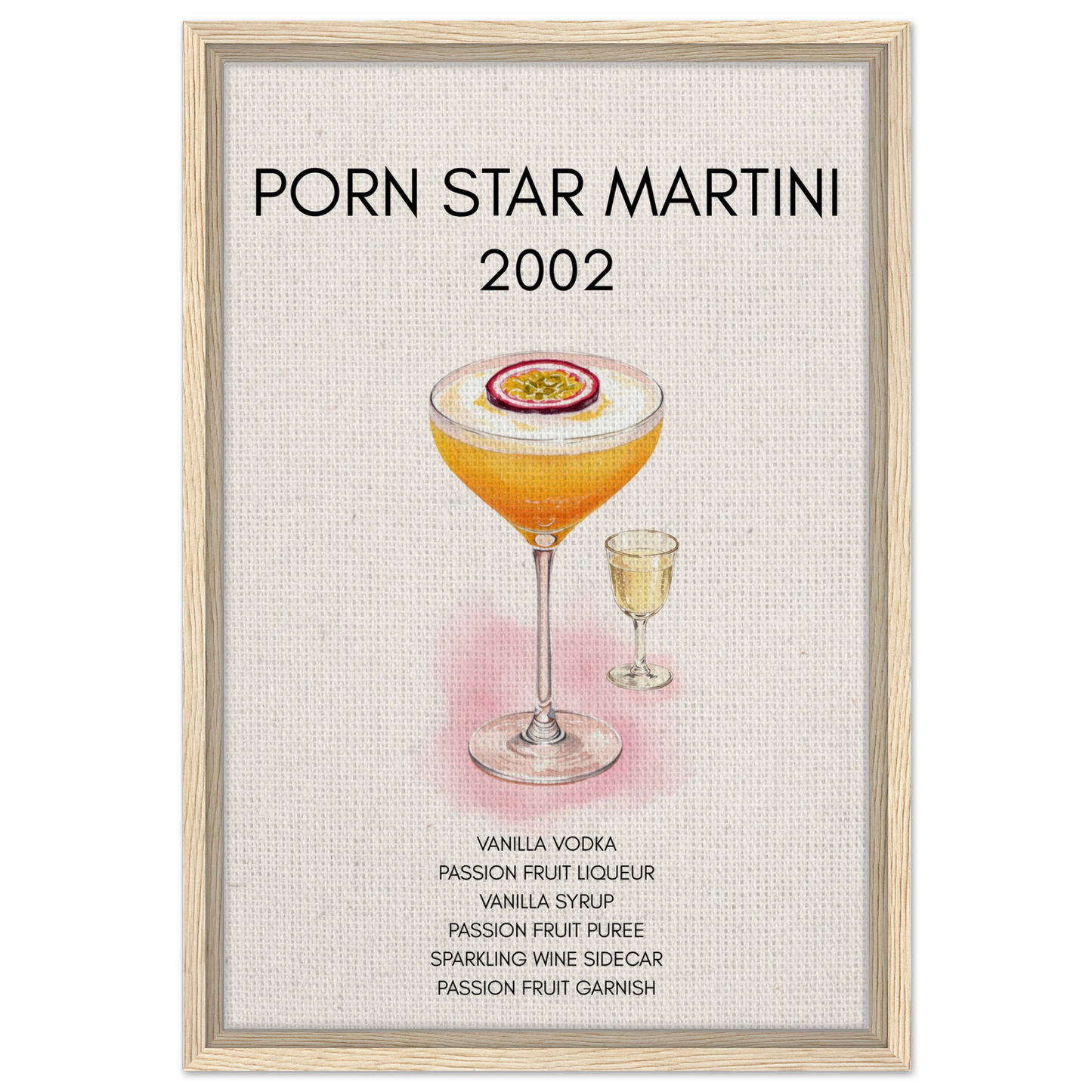 Porn Star Martini Cocktail Bar Poster Print Light Wood Frame 40x60 cm 16x24″ Framed Canvas