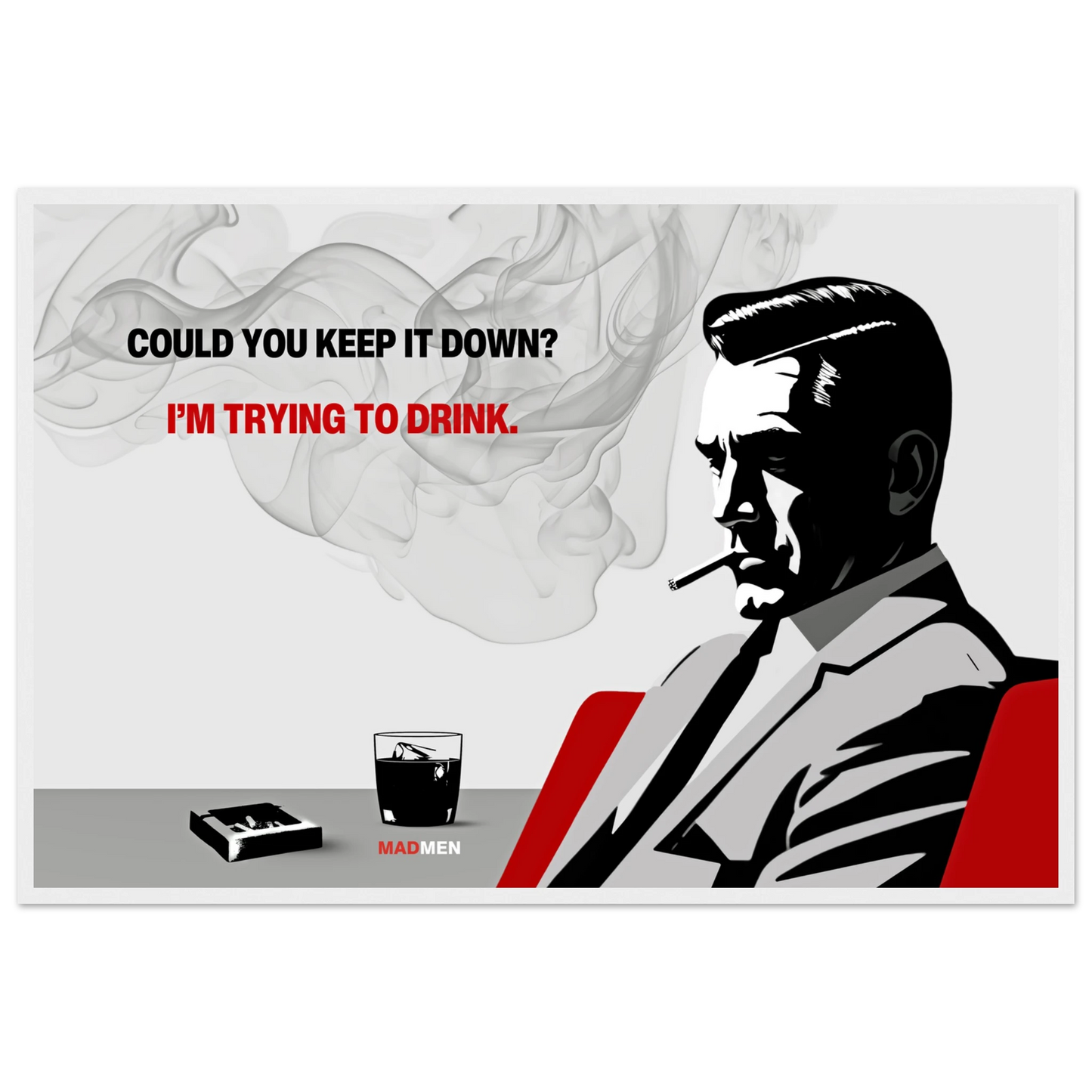 Don Draper Funny Quote Bar Art Print White Wood Frame 30x45 cm 12x18″ Museum-Quality Matte Framed Poster