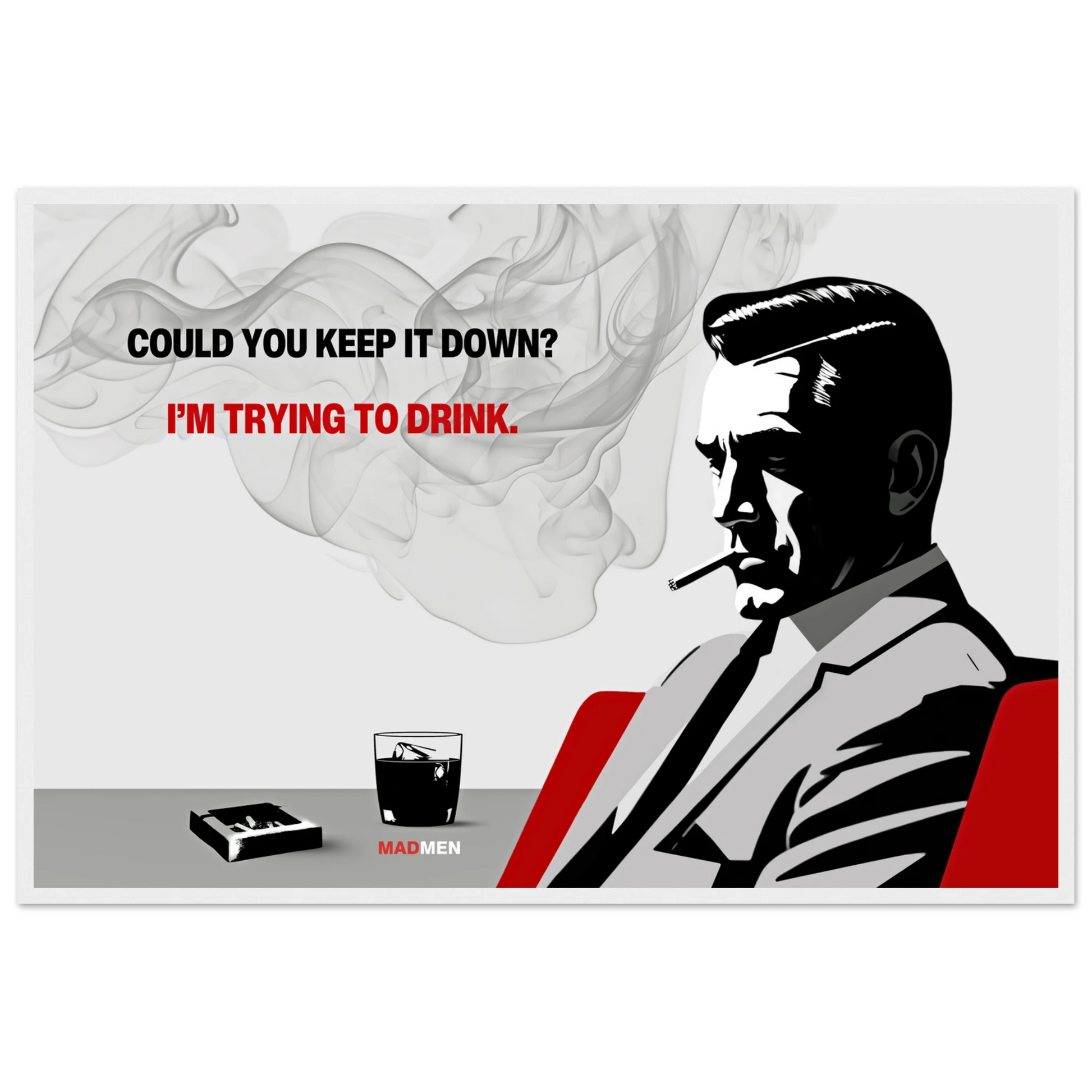 Don Draper Funny Quote Bar Art Print White Wood Frame 30x45 cm 12x18″ Museum-Quality Matte Framed Poster