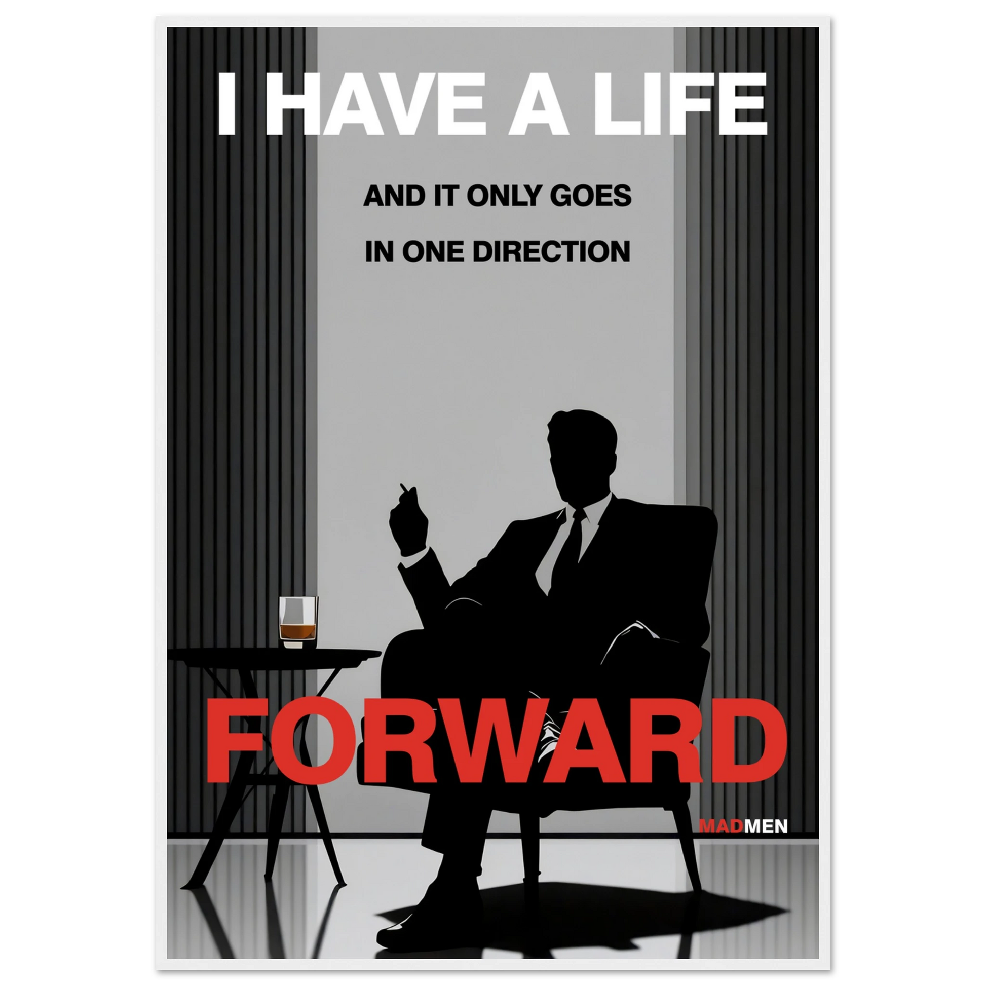 Mad Men Motivational Quote Don Draper Art Print White Wood Frame 70x100 cm 28x40″ Classic Matte Wooden Framed Poster