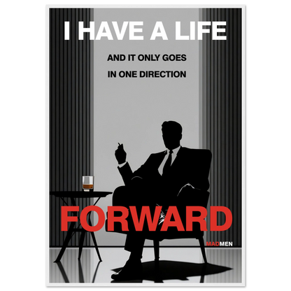 Mad Men Motivational Quote Don Draper Art Print White Wood Frame 70x100 cm 28x40″ Classic Matte Wooden Framed Poster
