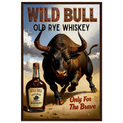 Wild Bull Old West Rye Whiskey Poster Print 40x60 cm 16x24″ Museum-Quality Matte Framed Poster Dark Brown Wood Frame