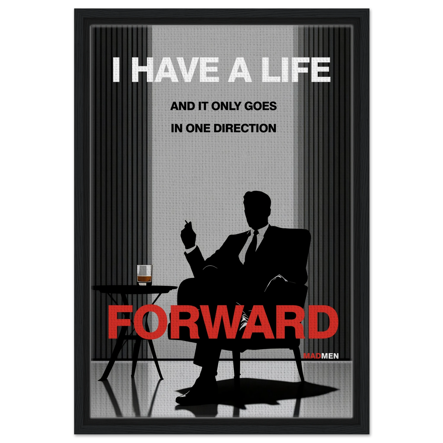 Mad Men Motivational Quote Don Draper Art Print Black Wood Frame 40x60 cm 16x24″ Framed Canvas