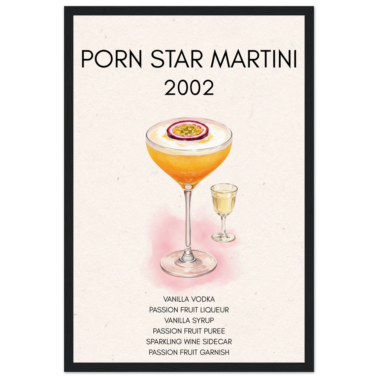 Porn Star Martini Cocktail Bar Poster Print Black Wood Frame 30x45 cm 12x18″ Premium Matte Paper Wooden Framed Poster