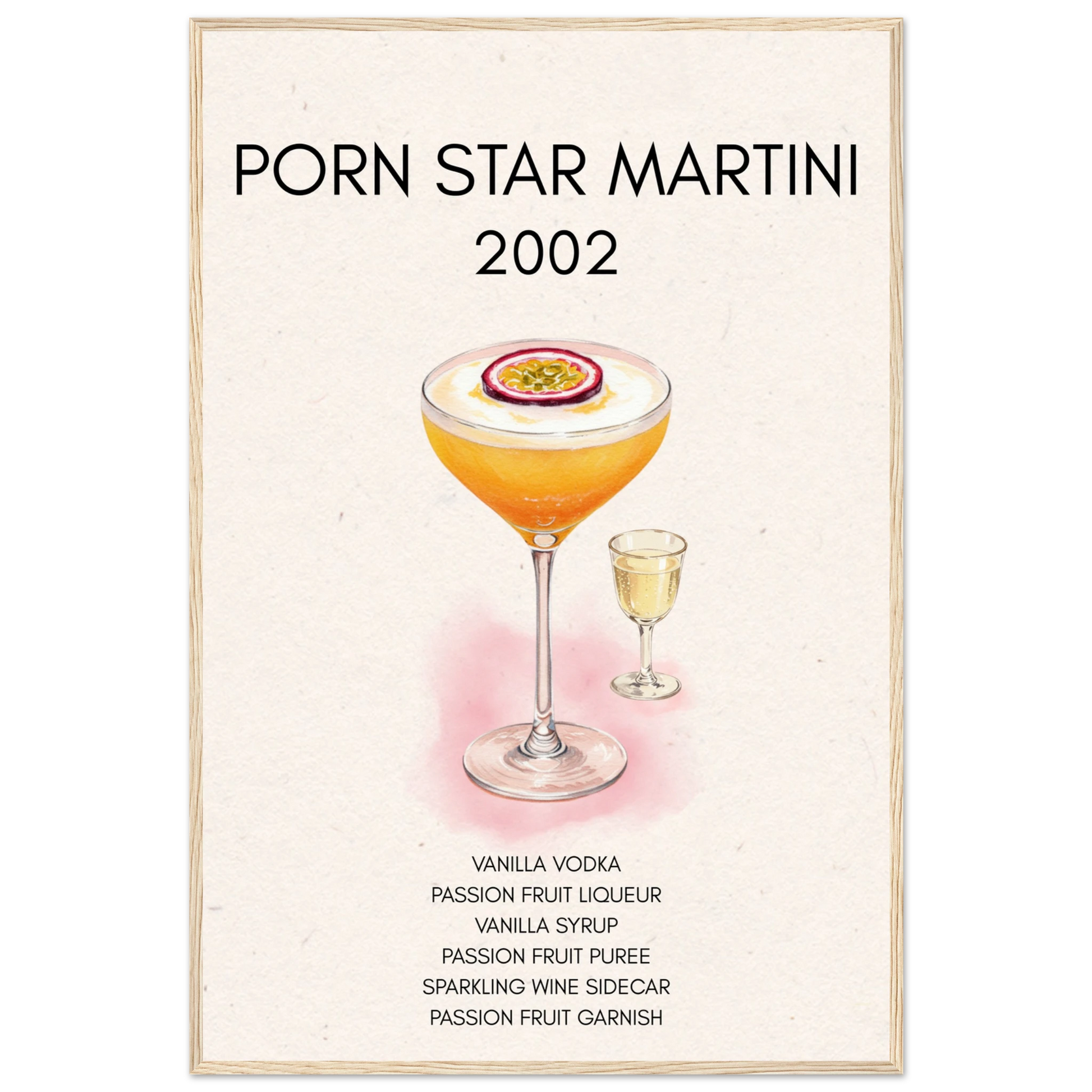 Porn Star Martini Bar Art Cocktail Print Light Wood Frame 60x90 cm 24x36″ Classic Matte Paper Wooden Framed Poster