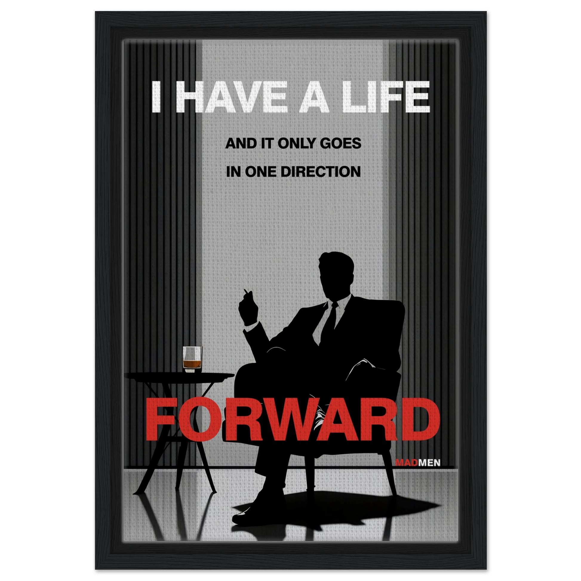 Mad Men Motivational Quote Don Draper Art Print Black Wood Frame 30x45 cm 12x18″ Framed Canvas