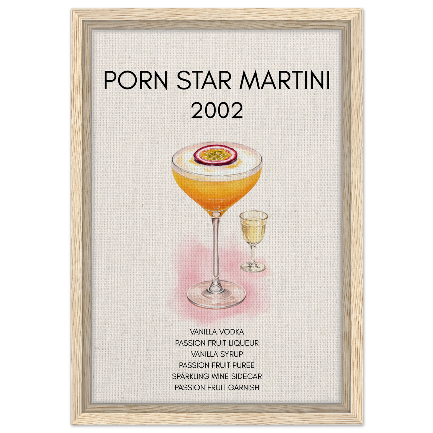 Porn Star Martini Cocktail Bar Poster Print Light Wood Frame 30x45 cm 12x18″ Framed Canvas