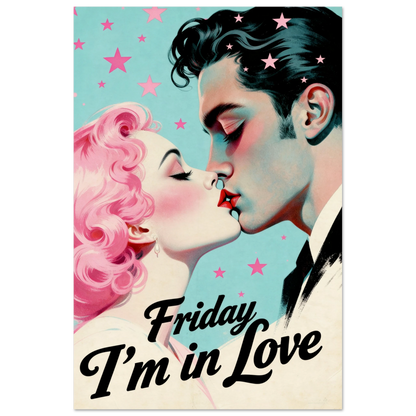 Friday I'm In Love - Retro Romantic Art Print