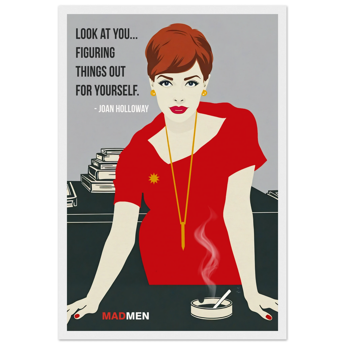 Joan Holloway Mad Men Quote Retro Art Print White Wood Frame 30x45 cm 12x18″ Museum-Quality Matte Framed Poster