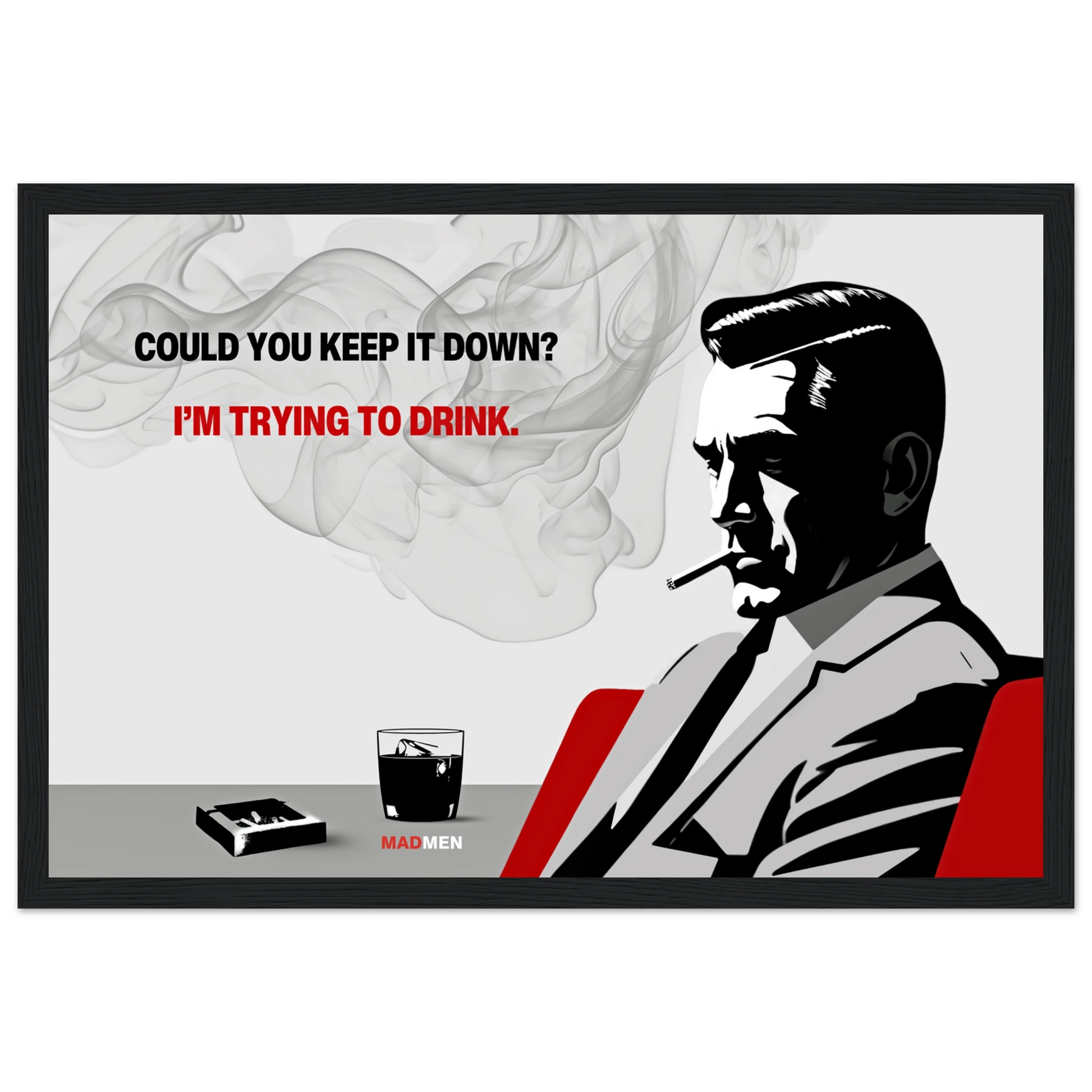Don Draper Funny Quote Bar Art Print White Wood Frame 30x45 cm 12x18″ Museum-Quality Matte Framed Poster