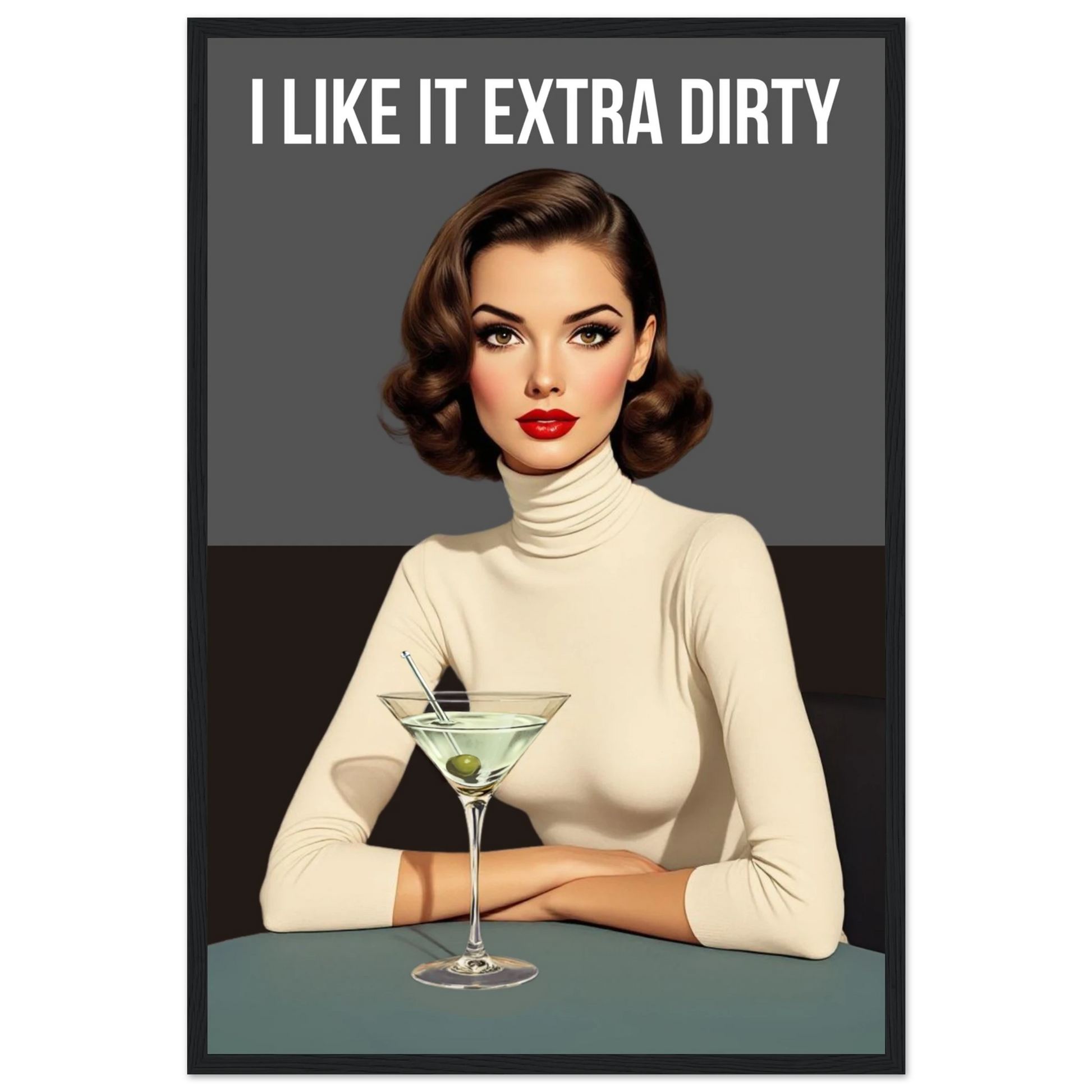 Extra Dirty Martini Cocktail Bar Art Print Black Wood Frame Premium Matte Paper Wooden Framed Poster 40x60 cm 16x24″