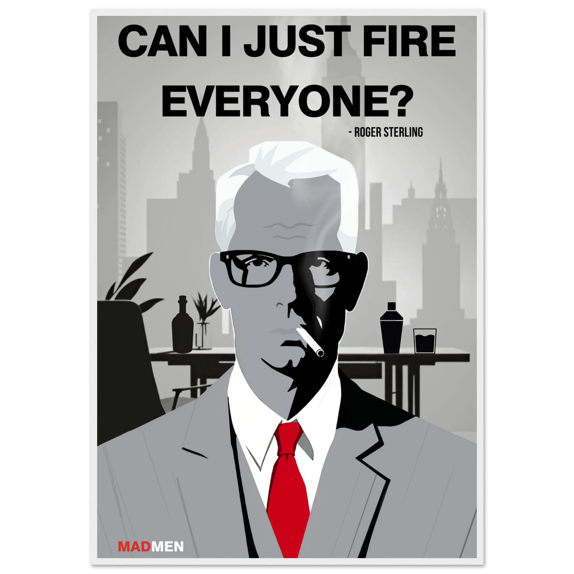 Roger Sterling Mad Men Quote Art Print White Wood Frame 70x100 cm 28x40″ Classic Matte Framed Poster