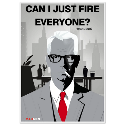 Roger Sterling Mad Men Quote Art Print White Wood Frame 70x100 cm 28x40″ Classic Matte Framed Poster