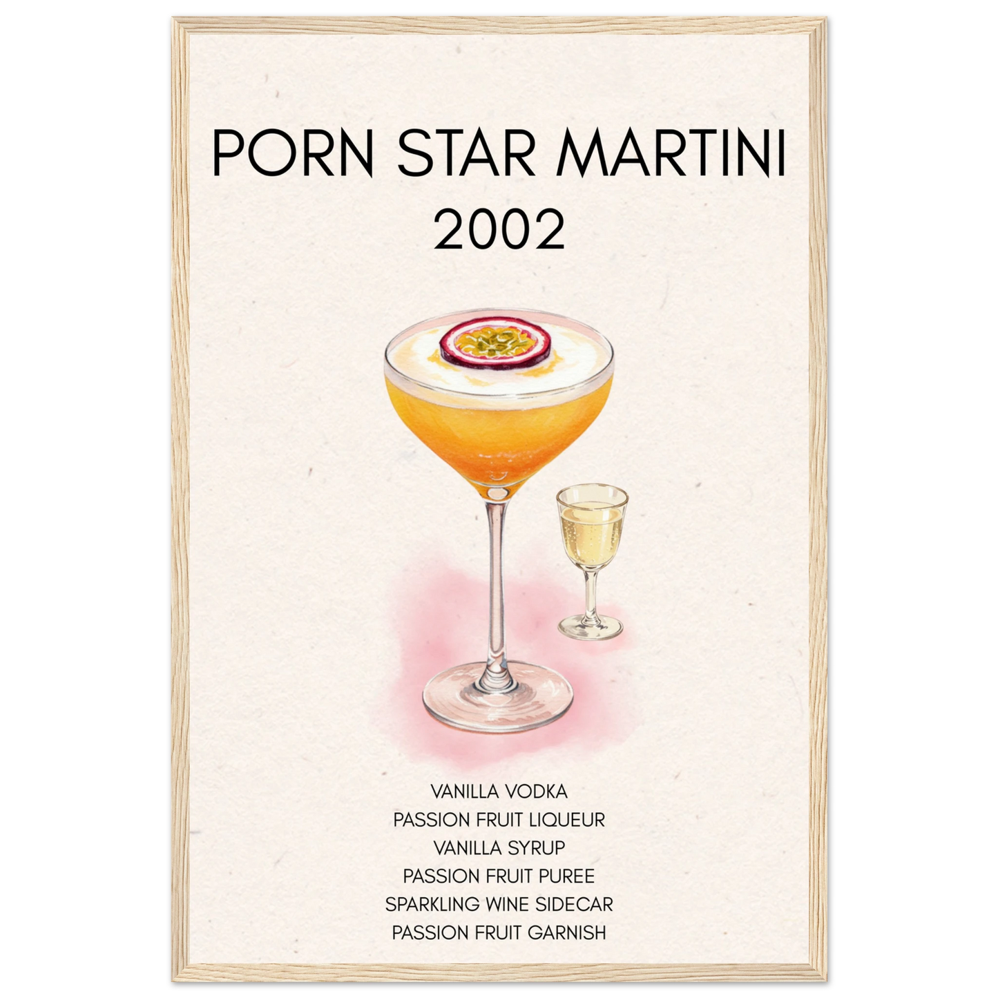 Porn Star Martini Cocktail Bar Poster Print Light Wood Frame 40x60 cm 16x24″ Premium Matte Paper Wooden Framed Poster