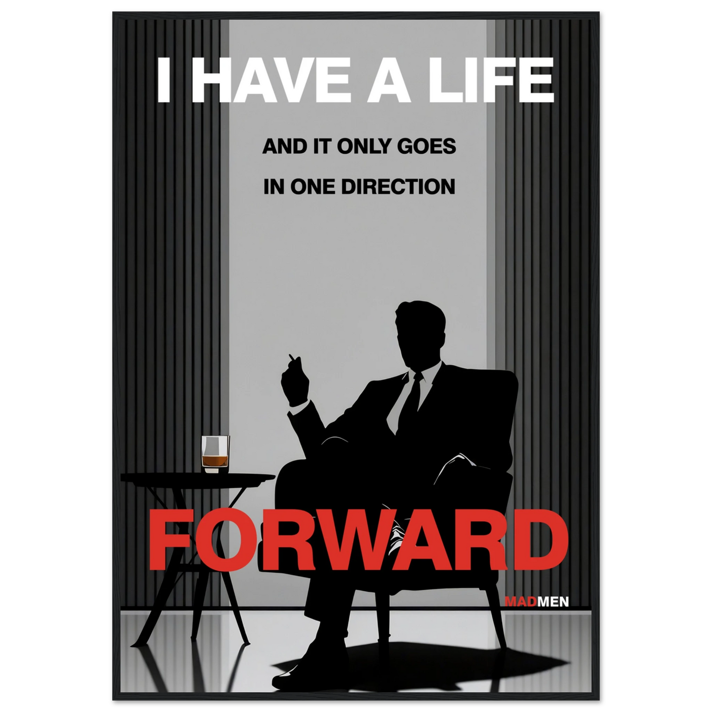 Mad Men Motivational Quote Don Draper Art Print Black Wood Frame 70x100 cm 28x40″ Premium Matte Wooden Framed Poster
