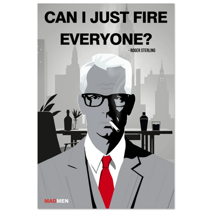 Roger Sterling Mad Men Quote Art Print No Frame 40x60 cm 16x24″ Classic Matte Paper Poster