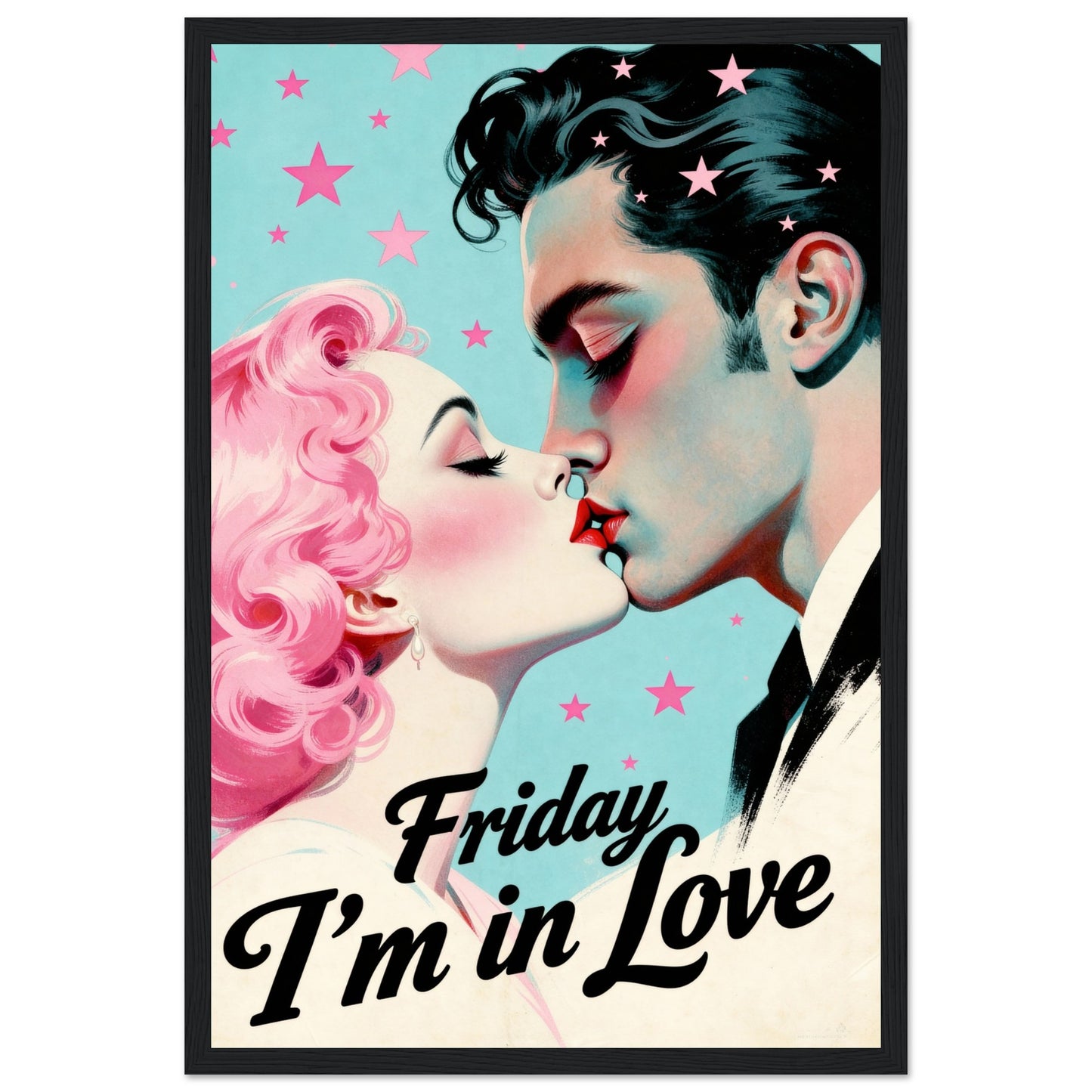 Friday I'm In Love - Retro Romantic Art Print 24x36″ Premium Matte Framed Poster - Black Wood