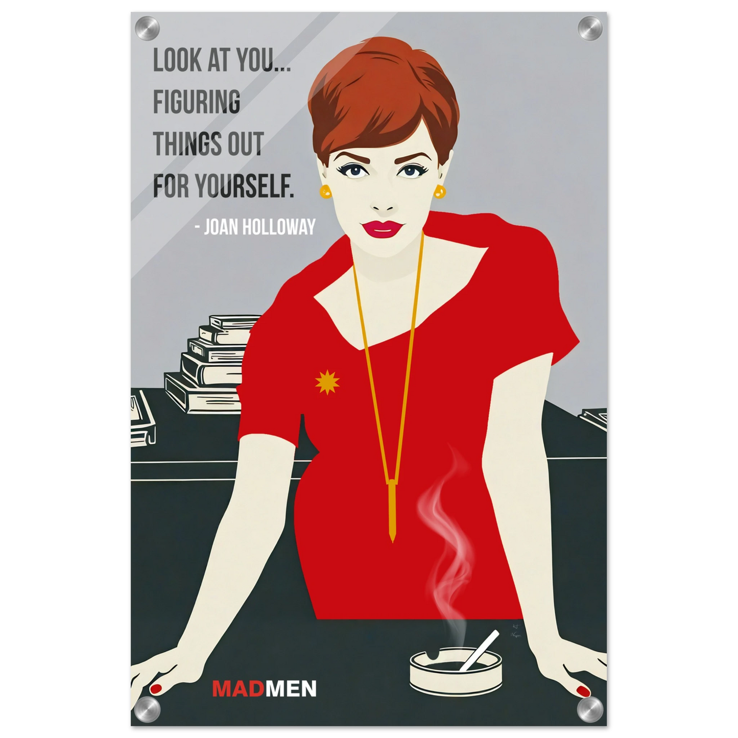 Joan Holloway Mad Men Quote Retro Art Print No Frame 40x60 cm 16x24″ Sleek Acrylic Print