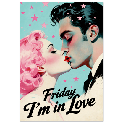 Friday I'm In Love - Retro Romantic Art Print 24x36″ Premium Matte Framed Poster - Black Wood