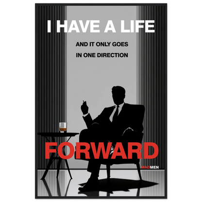 Mad Men Motivational Quote Don Draper Art Print Black Wood Frame 60x90 cm 24x36″ Premium Matte Wooden Framed Poster