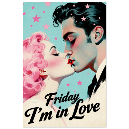 Friday I'm In Love - Retro Romantic Art Print