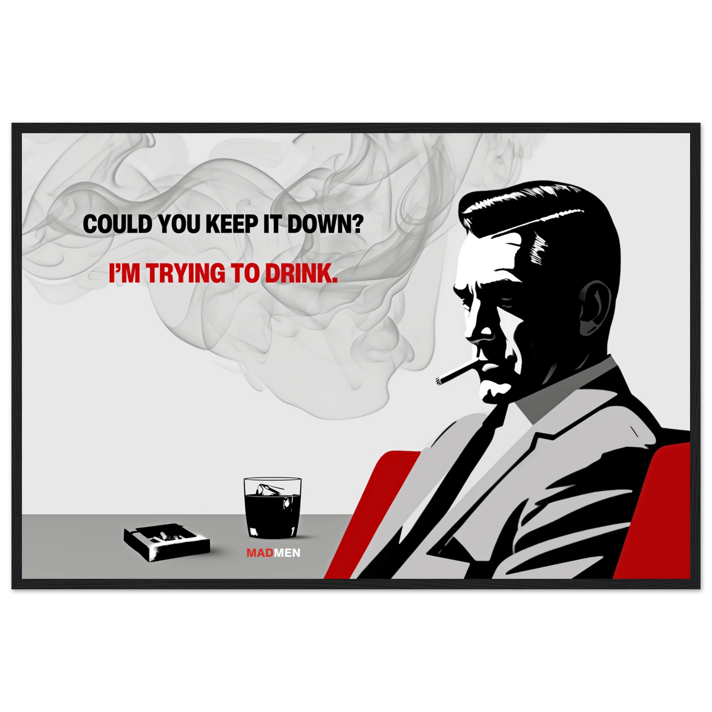 Don Draper Funny Quote Bar Art Print White Wood Frame 30x45 cm 12x18″ Museum-Quality Matte Framed Poster