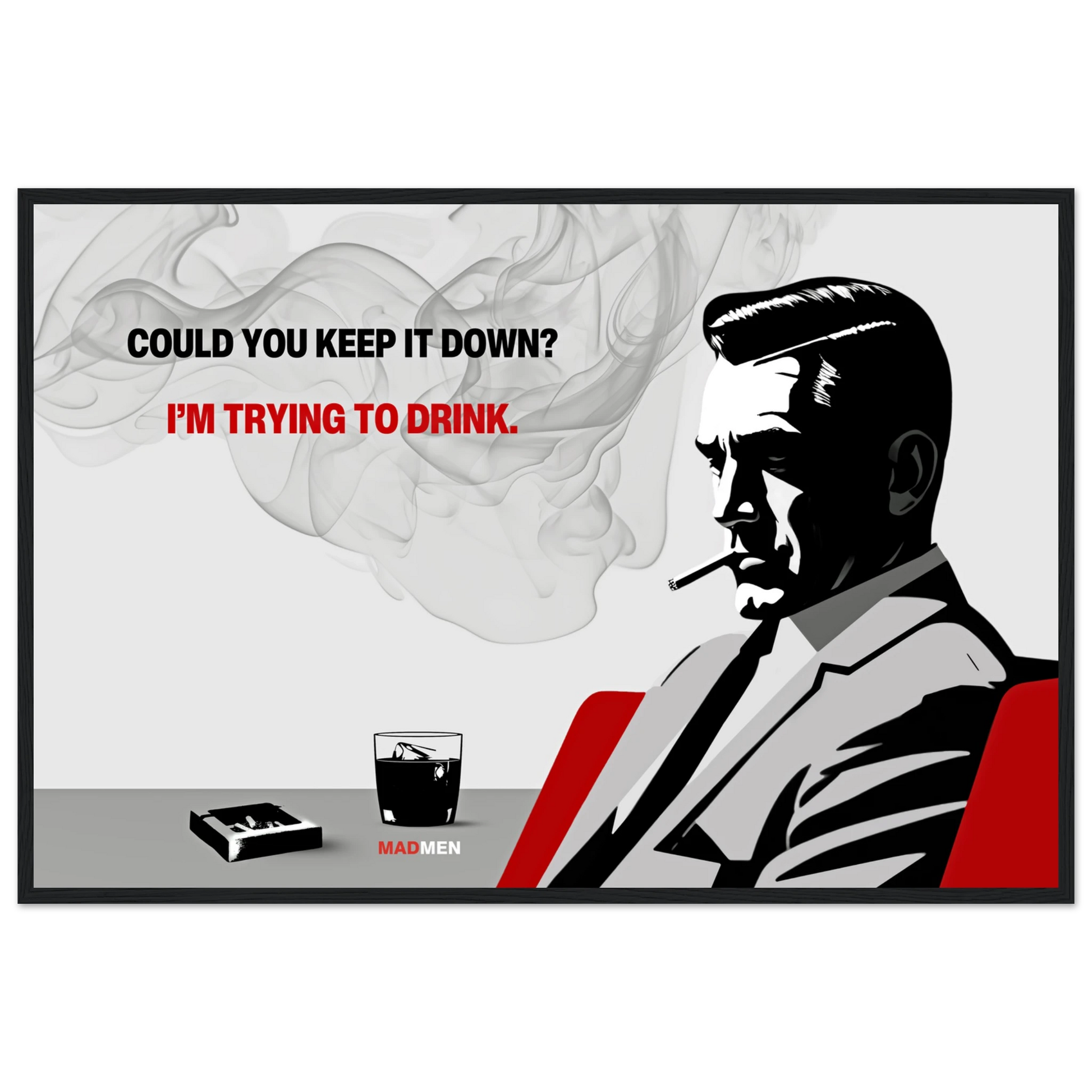 Don Draper Funny Quote Bar Art Print White Wood Frame 30x45 cm 12x18″ Museum-Quality Matte Framed Poster