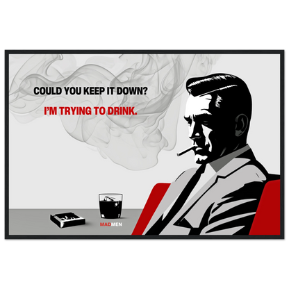 Don Draper Funny Quote Bar Art Print White Wood Frame 30x45 cm 12x18″ Museum-Quality Matte Framed Poster