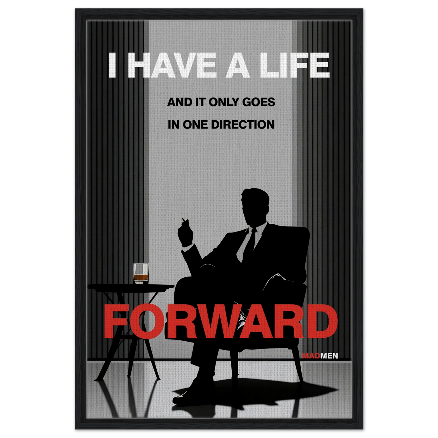 Mad Men Motivational Quote Don Draper Art Print Black Wood Frame 60x90 cm 24x36″ Framed Canvas