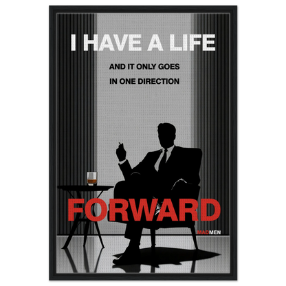 Mad Men Motivational Quote Don Draper Art Print Black Wood Frame 60x90 cm 24x36″ Framed Canvas