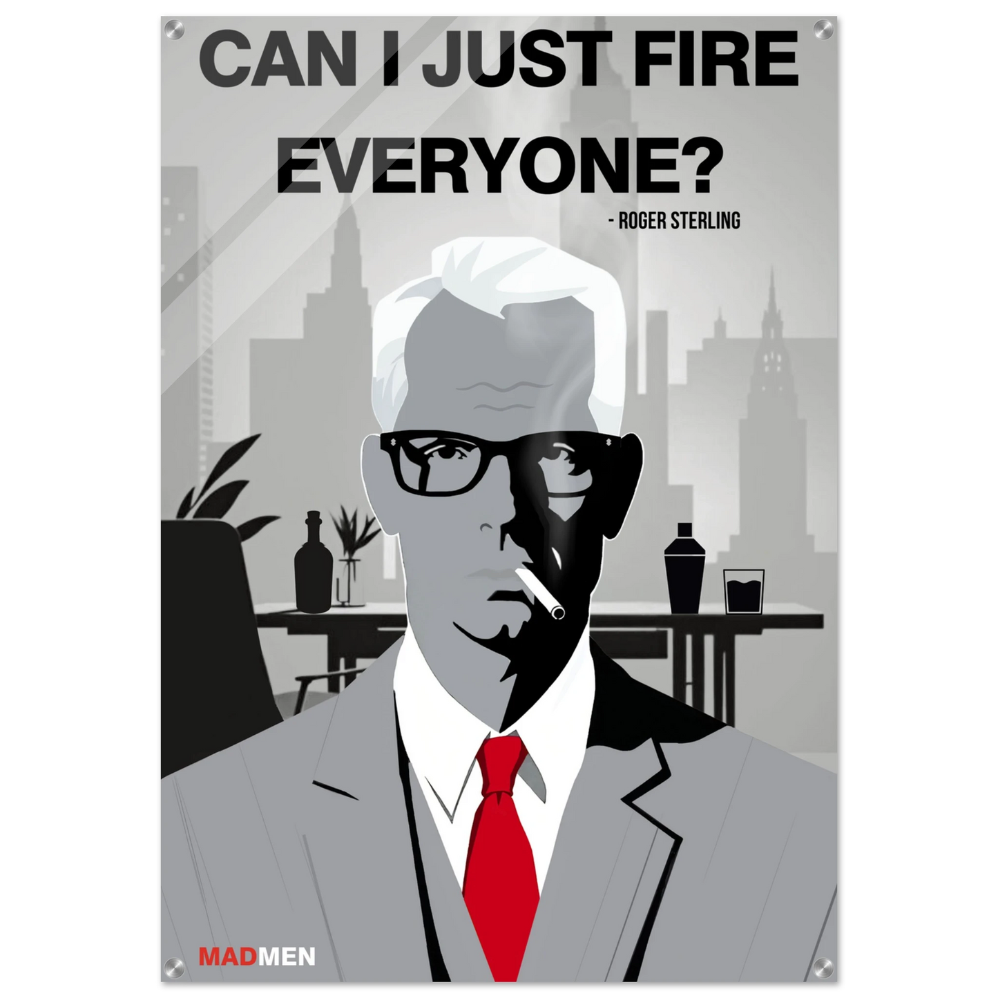Roger Sterling Mad Men Quote Art Print No Frame 70x100 cm 28x40″ Sleek Acrylic Print