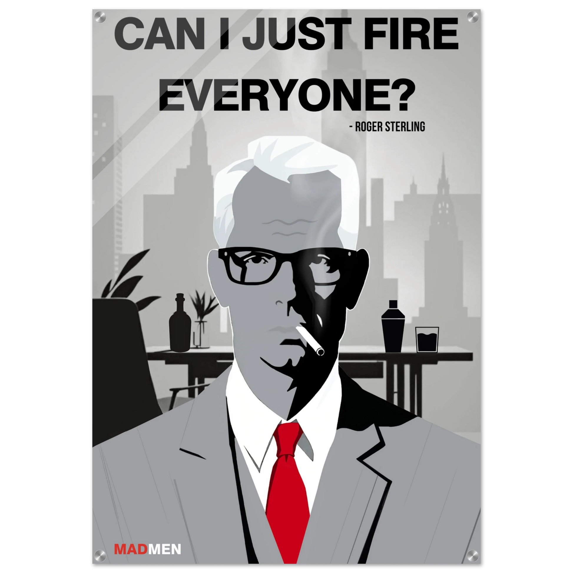 Roger Sterling Mad Men Quote Art Print No Frame 70x100 cm 28x40″ Sleek Acrylic Print