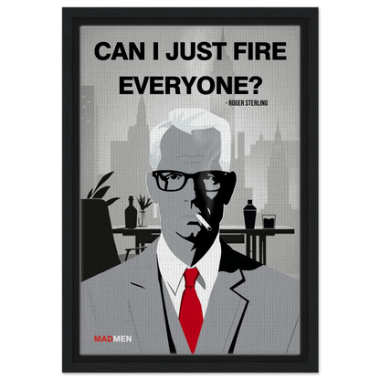 Roger Sterling Mad Men Quote Art Print Black Wood Frame 30x45 cm 12x18″ Framed Canvas