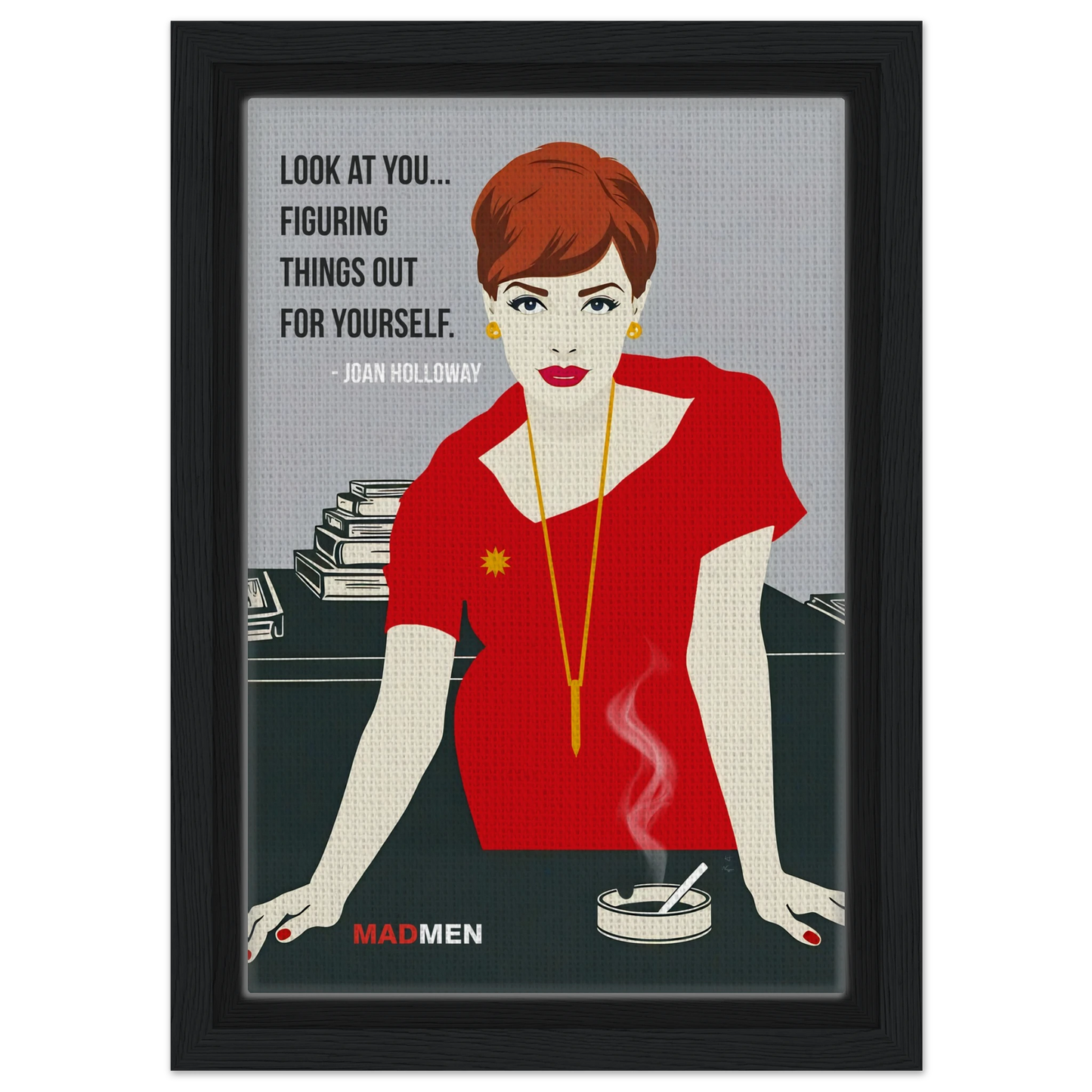 Joan Holloway Mad Men Quote Retro Art Print Black Wood Frame 20x30 cm 8x12″ Framed Canvas