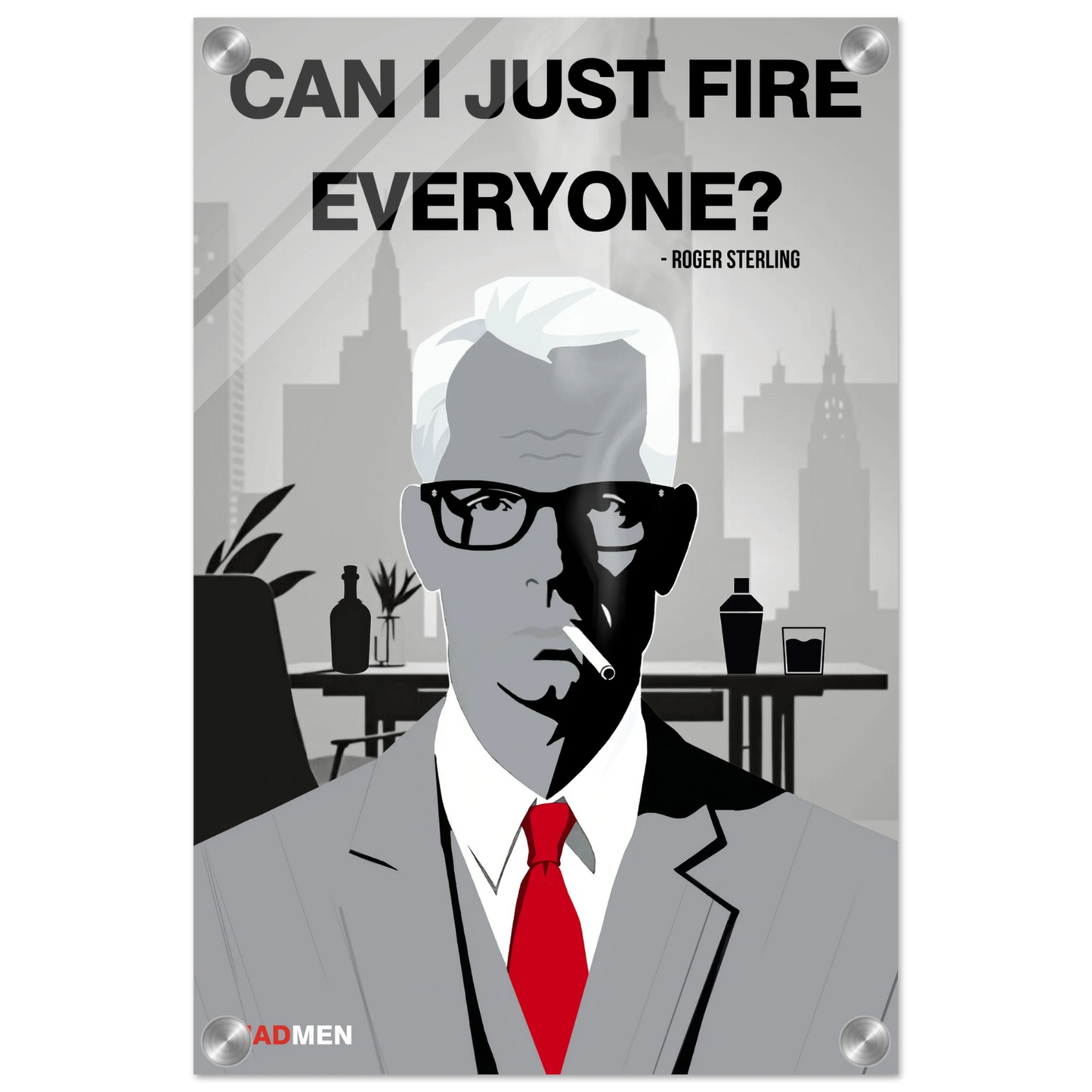 Roger Sterling Mad Men Quote Art Print No Frame 30x45 cm 12x18″ Sleek Acrylic Print