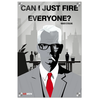 Roger Sterling Mad Men Quote Art Print No Frame 30x45 cm 12x18″ Sleek Acrylic Print