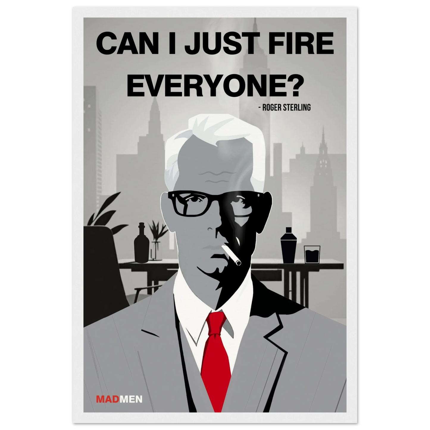 Roger Sterling Mad Men Quote Art Print White Wood Frame 30x45 cm 12x18″ Museum-Quality Matte Framed Poster