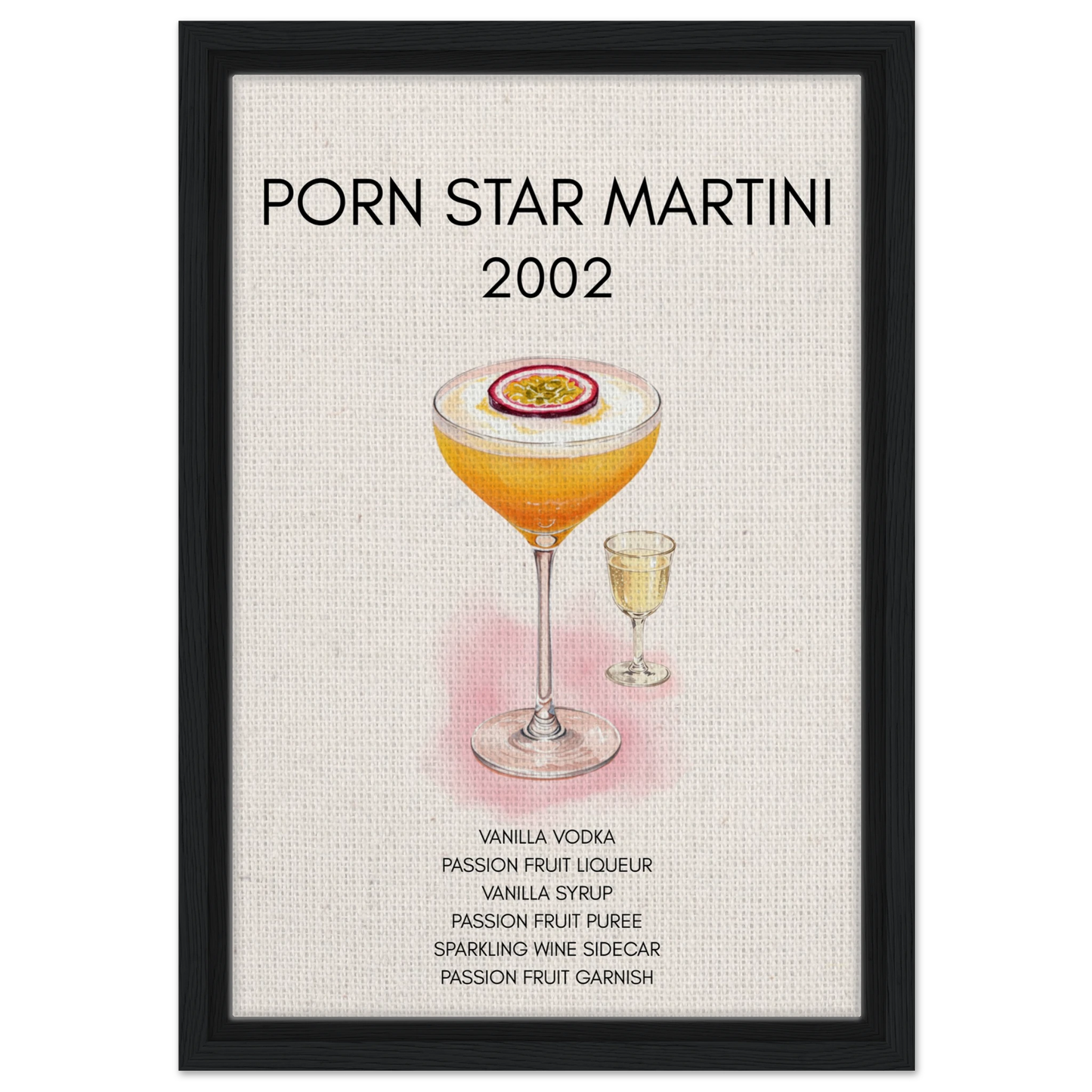 Porn Star Martini Cocktail Bar Poster Print Black Wood Frame 40x60 cm 16x24″ Museum-Quality Matte Paper Wooden Framed Poster