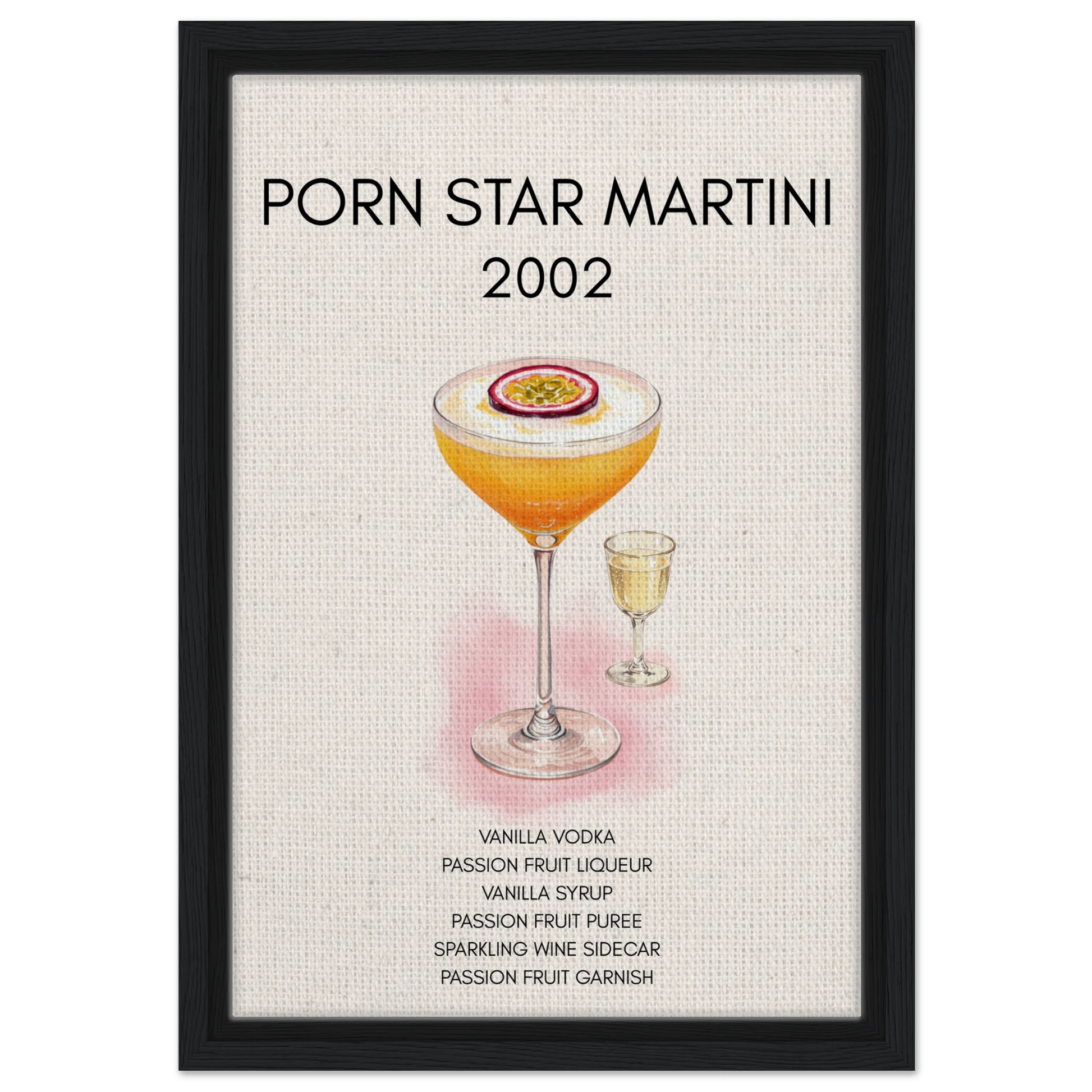 Porn Star Martini Cocktail Bar Poster Print Black Wood Frame 40x60 cm 16x24″ Museum-Quality Matte Paper Wooden Framed Poster