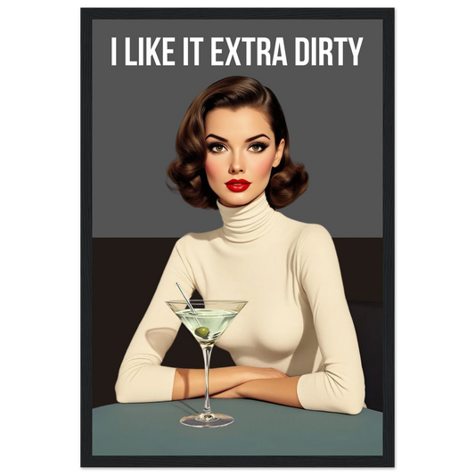 Extra Dirty Martini Cocktail Bar Art Print Black Wood Frame Classic Matte Paper Wooden Framed Poster 30x45 cm 12x18″