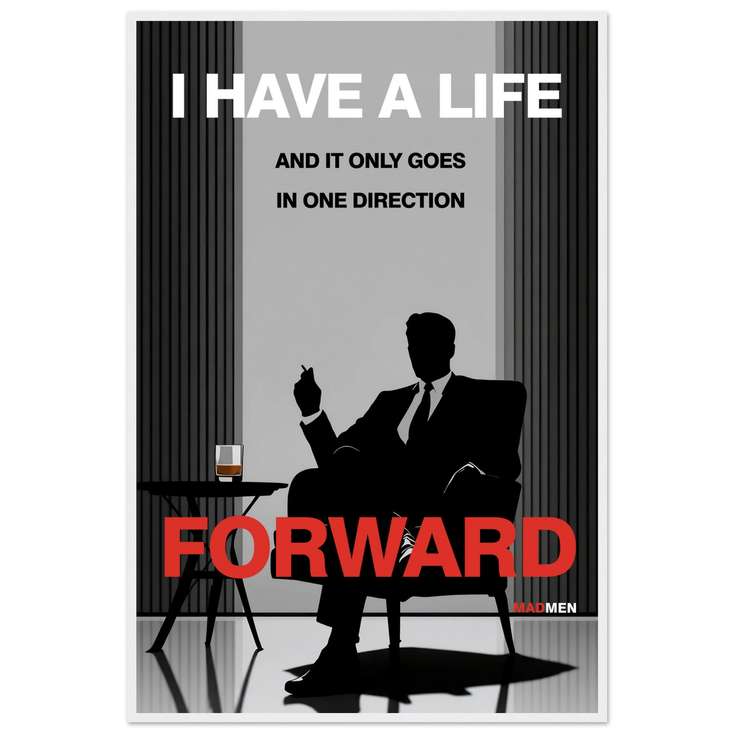 Mad Men Motivational Quote Don Draper Art Print White Wood Frame 60x90 cm 24x36″ Premium Matte Wooden Framed Poster