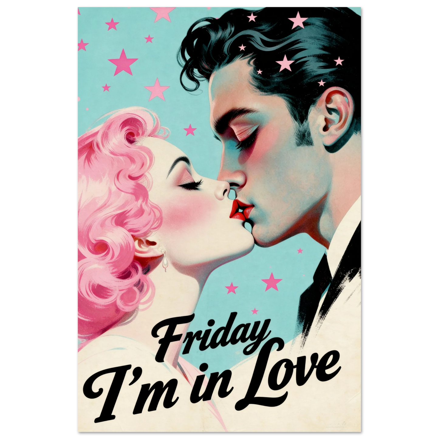 Friday I'm In Love - Retro Romantic Art Print 12x18″ Museum-Quality Matte Poster