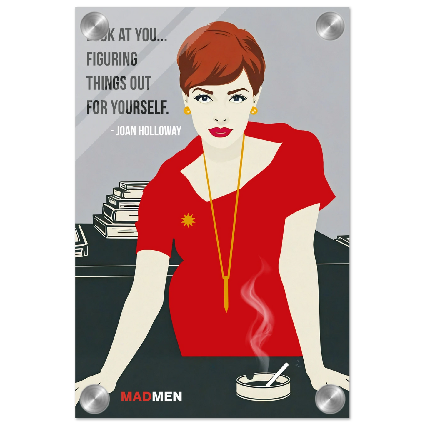 Joan Holloway Mad Men Quote Retro Art Print No Frame 20x30 cm 8x12″ Sleek Acrylic Print