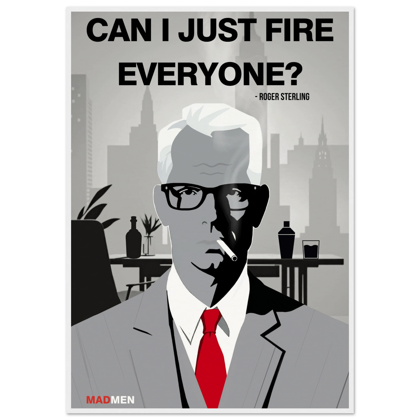 Roger Sterling Mad Men Quote Art Print White Wood Frame 70x100 cm 28x40″ Museum-Quality Matte Framed Poster